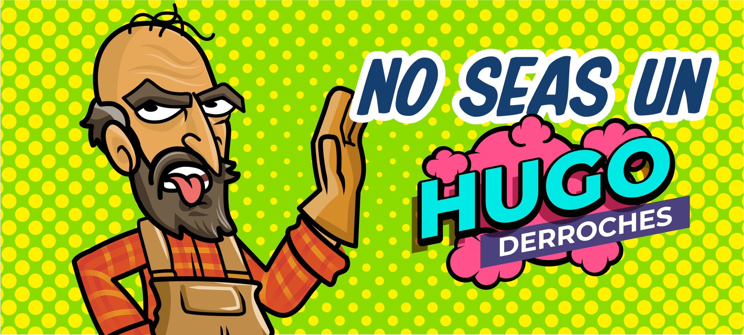 251010 Personajes_Hugo Derroches